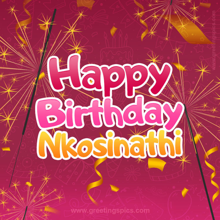 Happy Birthday Nkosinathi Image with sparklers (square shape image)