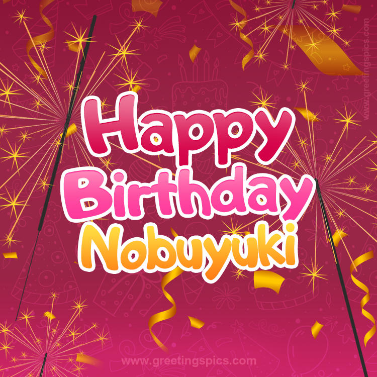 Happy Birthday Nobuyuki Image with sparklers (square shape image)