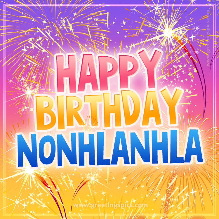 Happy Birthday Nonhlanhla Picture with fireworks (square shape image)