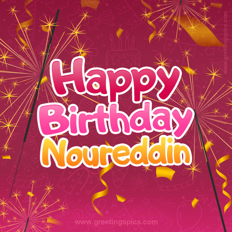 Happy Birthday Noureddin Image with sparklers (square shape image)