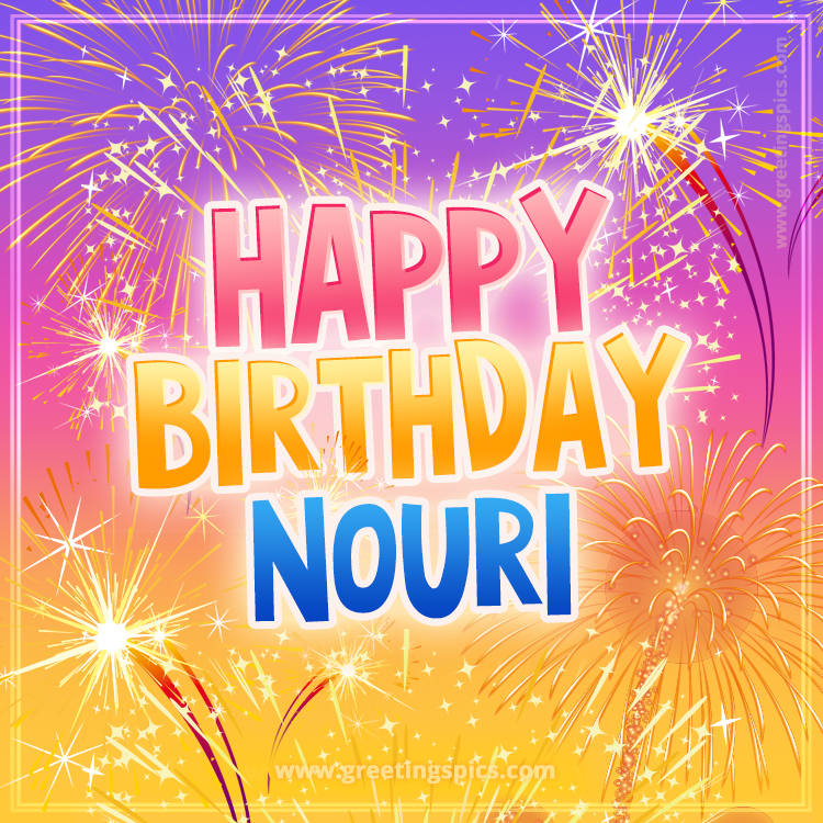 Happy Birthday Nouri Picture with fireworks (square shape image)