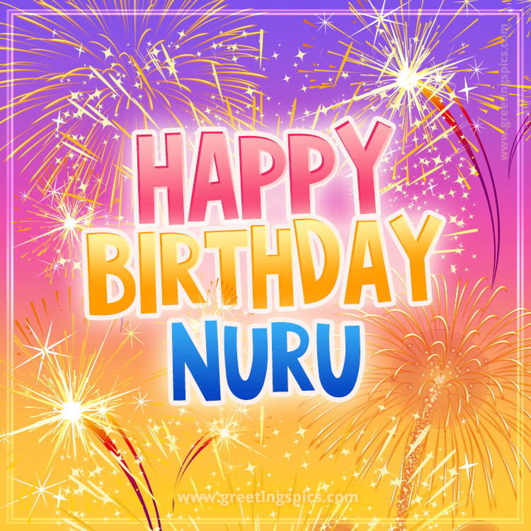 Happy Birthday Nuru Picture with fireworks (square shape image)