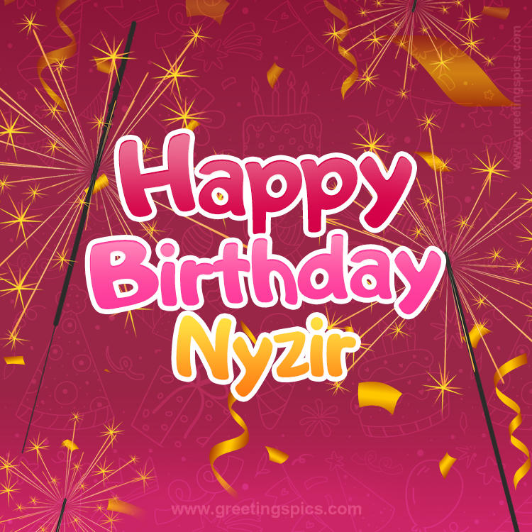 Happy Birthday Nyzir Image with sparklers (square shape image)