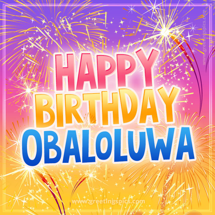 Happy Birthday Obaloluwa Picture with fireworks (square shape image)