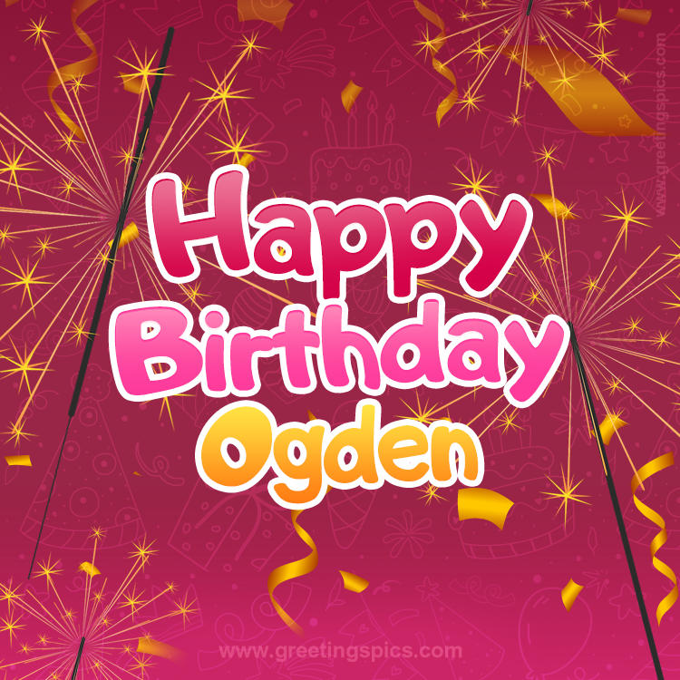 Happy Birthday Ogden Image with sparklers (square shape image)