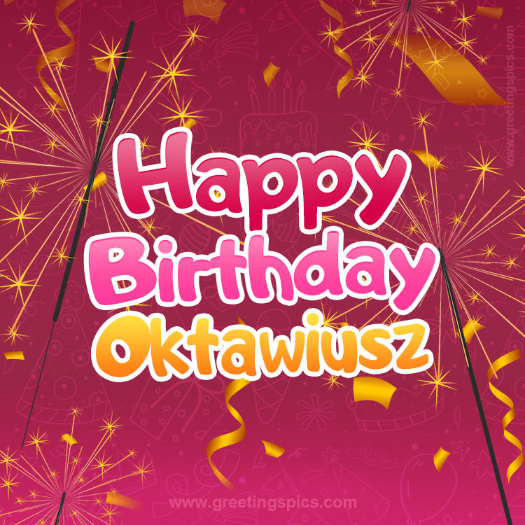 Happy Birthday Oktawiusz Image with sparklers (square shape image)