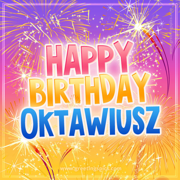 Happy Birthday Oktawiusz Picture with fireworks (square shape image)