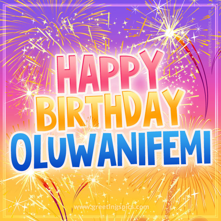 Happy Birthday Oluwanifemi Picture with fireworks (square shape image)