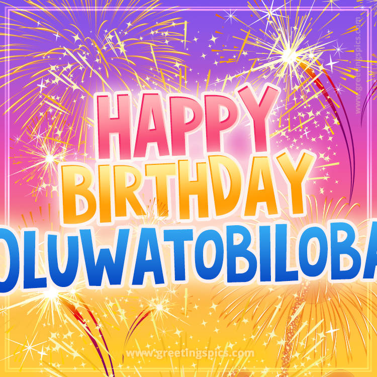 Happy Birthday Oluwatobiloba Picture with fireworks (square shape image)