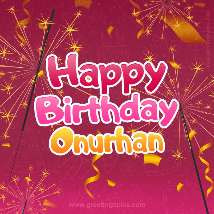 Happy Birthday Onurhan Image with sparklers (square shape image)