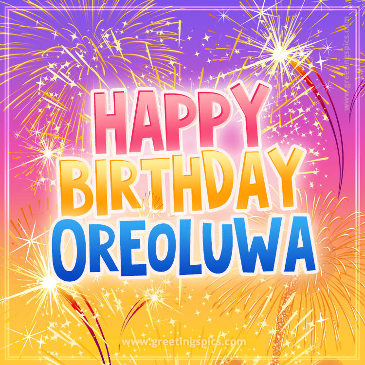 Happy Birthday Oreoluwa Picture with fireworks (square shape image)