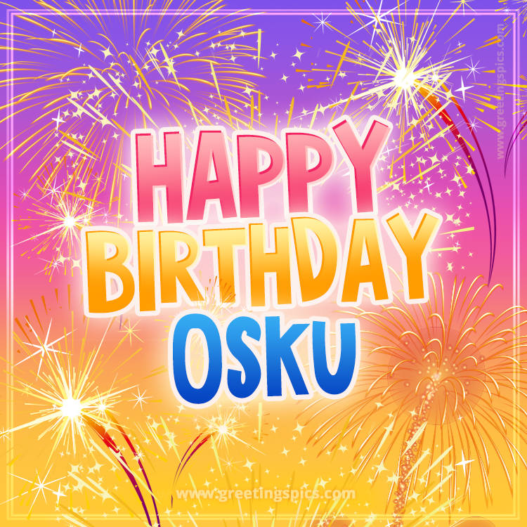 Happy Birthday Osku Picture with fireworks (square shape image)