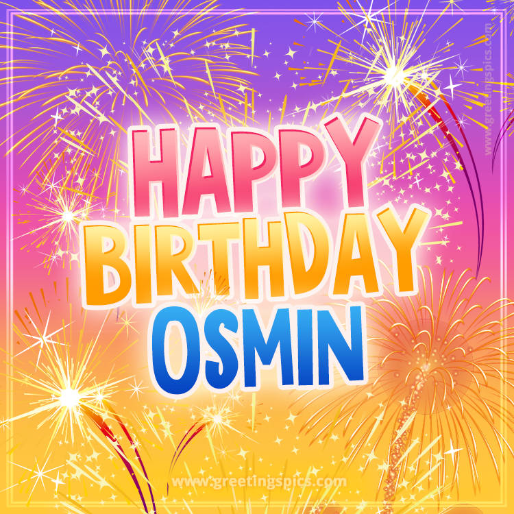 Happy Birthday Osmin Picture with fireworks (square shape image)