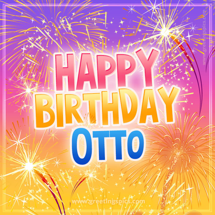 Happy Birthday Otto Picture with fireworks (square shape image)