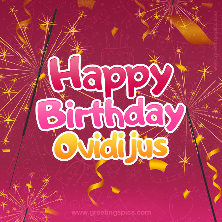 Happy Birthday Ovidijus Image with sparklers (square shape image)