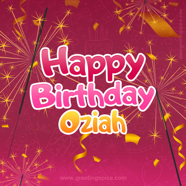 Happy Birthday Oziah Image with sparklers (square shape image)