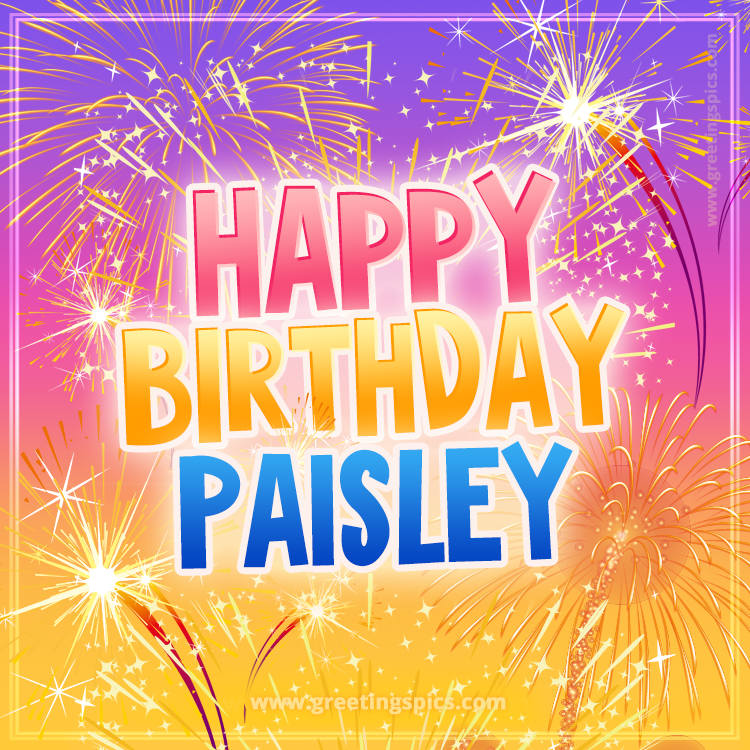 Happy Birthday Paisley Picture with fireworks (square shape image)