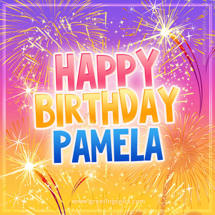 Happy Birthday Pamela Picture with fireworks (square shape image)