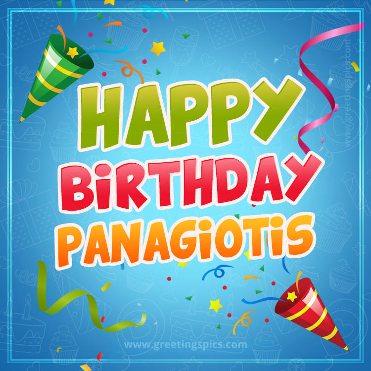 Happy Birthday Panagiotis picture with confetti and party poppers (square shape image)