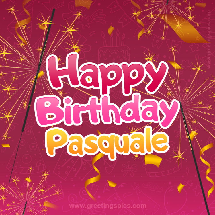 Happy Birthday Pasquale Image with sparklers (square shape image)