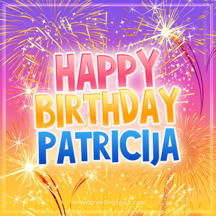 Happy Birthday Patricija Picture with fireworks (square shape image)