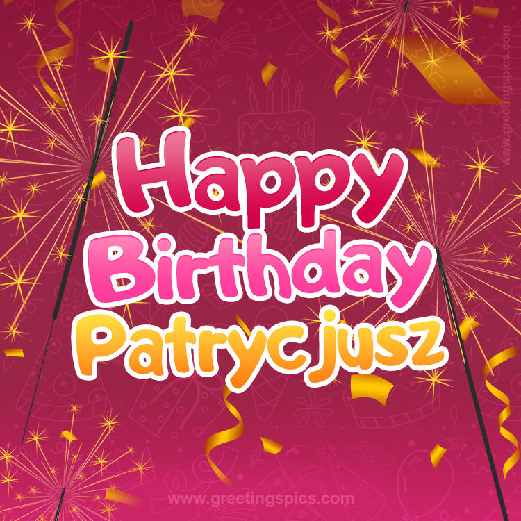 Happy Birthday Patrycjusz Image with sparklers (square shape image)