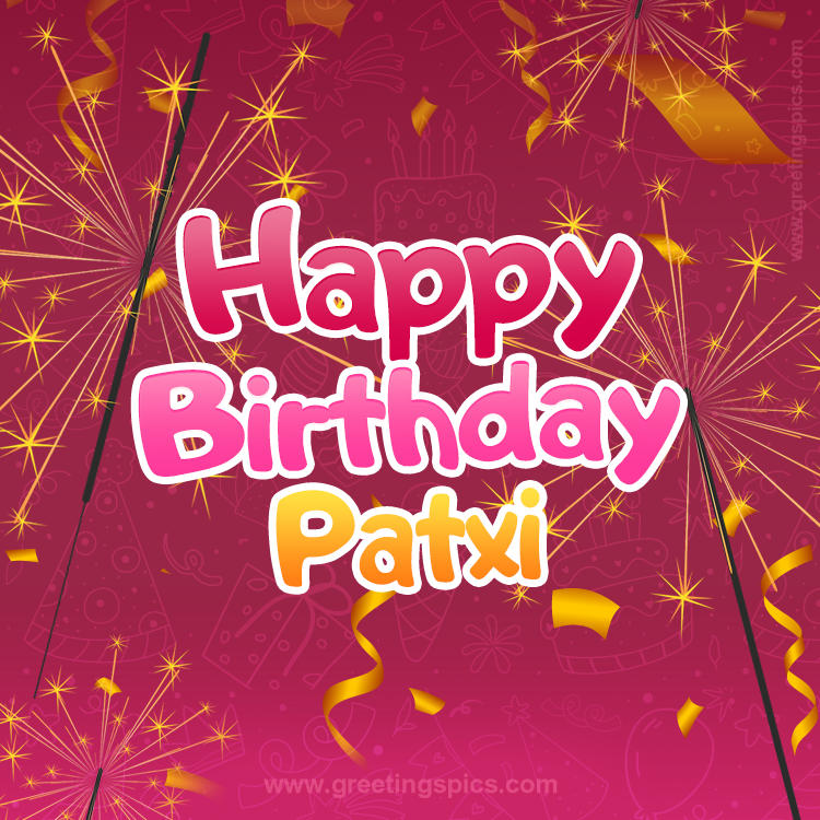 Happy Birthday Patxi Image with sparklers (square shape image)