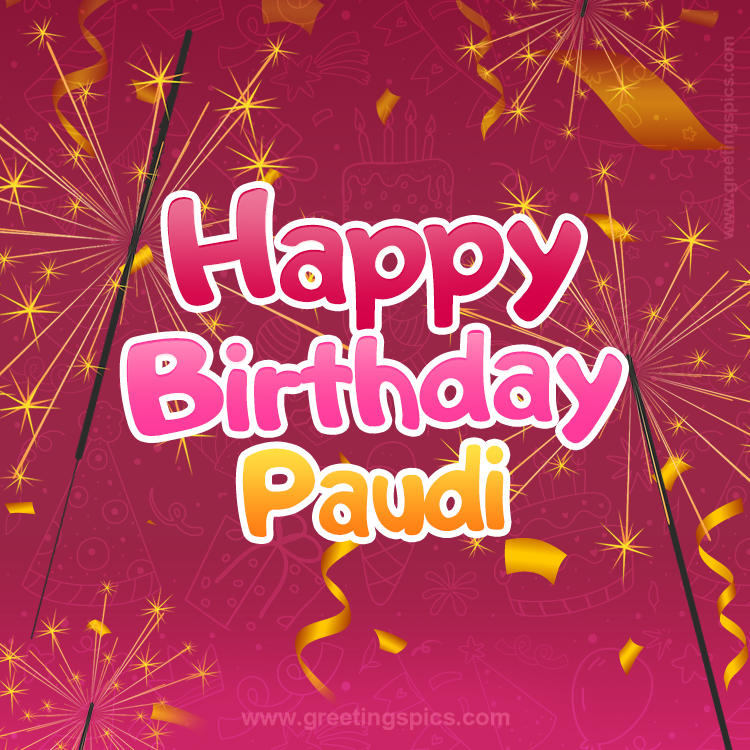 Happy Birthday Paudi Image with sparklers (square shape image)