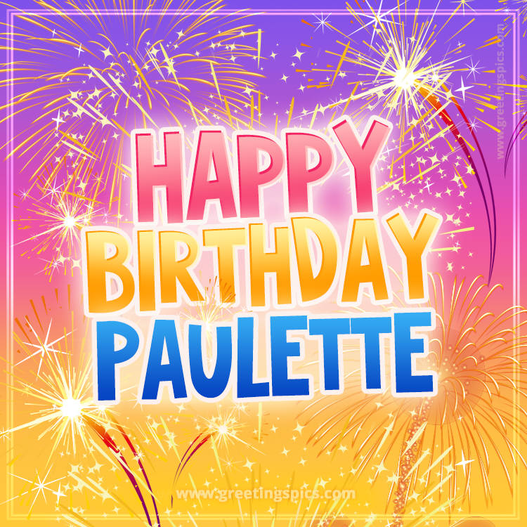 Happy Birthday Paulette Picture with fireworks (square shape image)