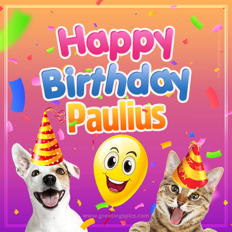 Happy Birthday Paulius Funny Image with cat and dog (square shape image)