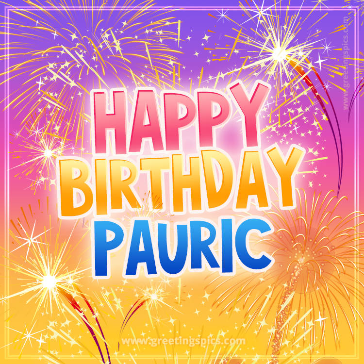 Happy Birthday Pauric Picture with fireworks (square shape image)