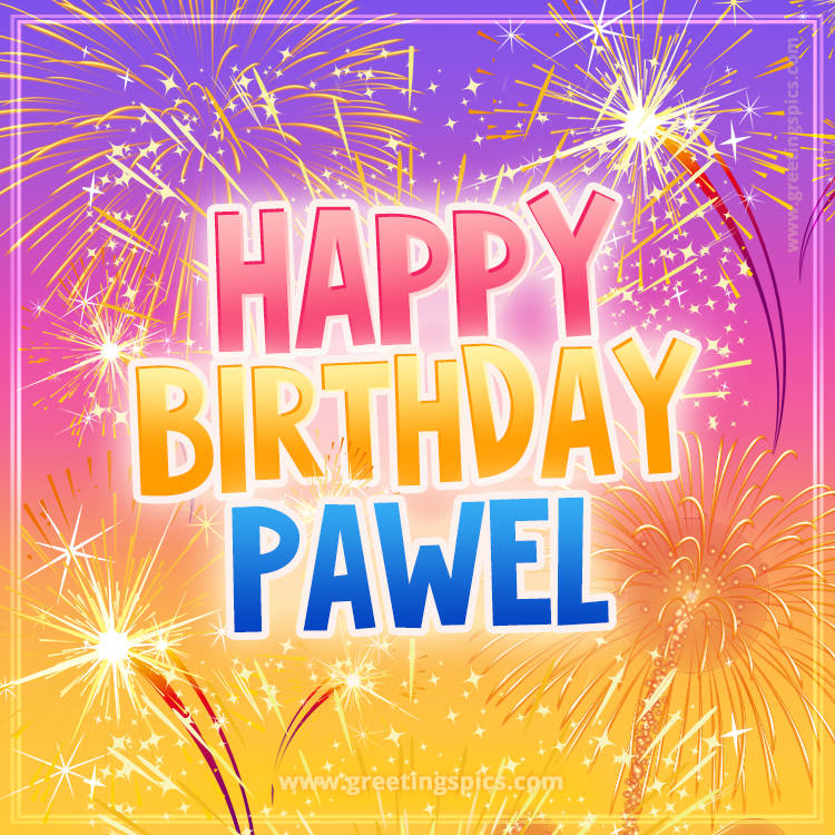 Happy Birthday Pawel Picture with fireworks (square shape image)