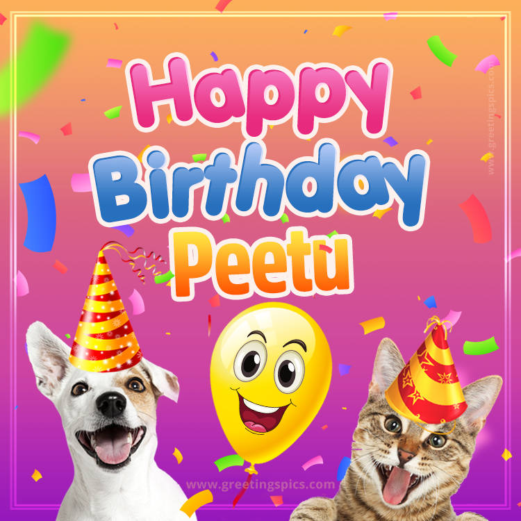 Happy Birthday Peetu Funny Image with cat and dog (square shape image)