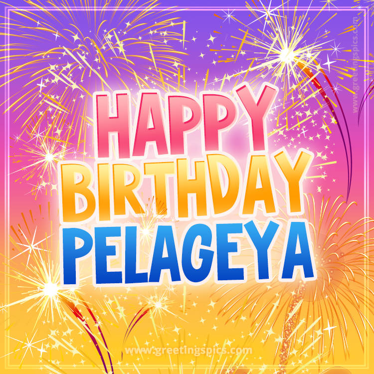 Happy Birthday Pelageya Picture with fireworks (square shape image)