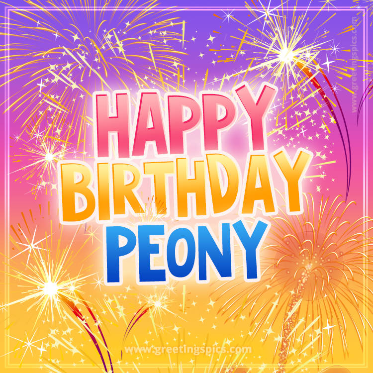 Happy Birthday Peony Picture with fireworks (square shape image)