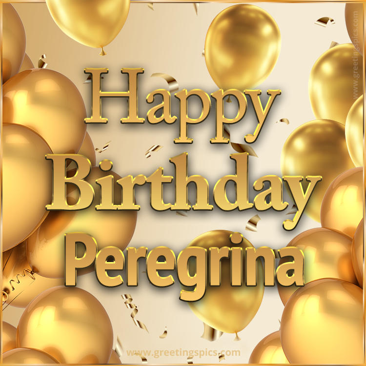 Happy Birthday Peregrina Card with golden confetti and balloons (square shape image)
