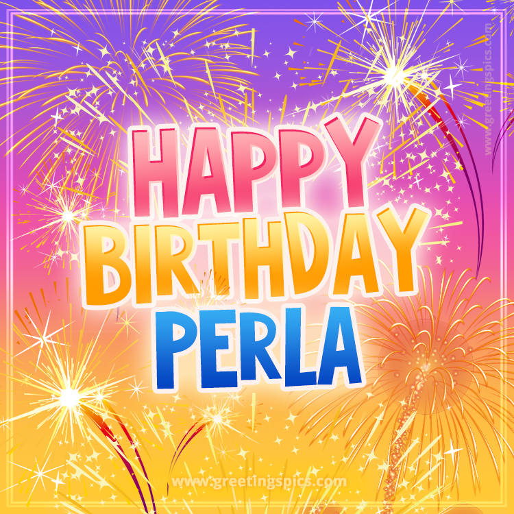 Happy Birthday Perla Picture with fireworks (square shape image)