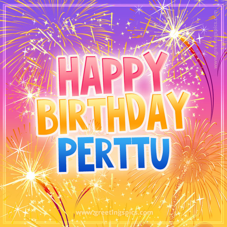 Happy Birthday Perttu Picture with fireworks (square shape image)