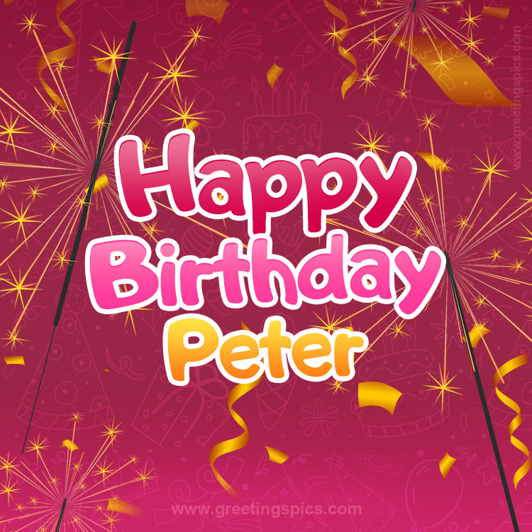 Happy Birthday Peter Image with sparklers (square shape image)