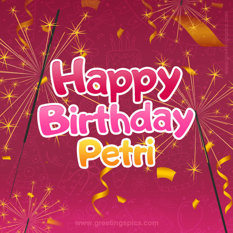 Happy Birthday Petri Image with sparklers (square shape image)