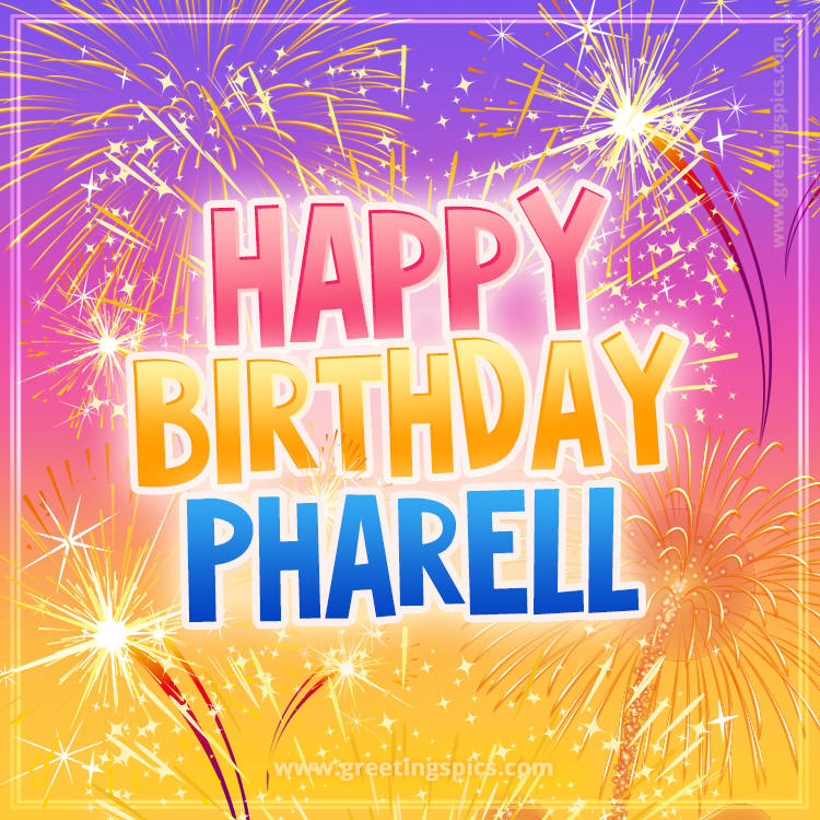 Happy Birthday Pharell Picture with fireworks (square shape image)