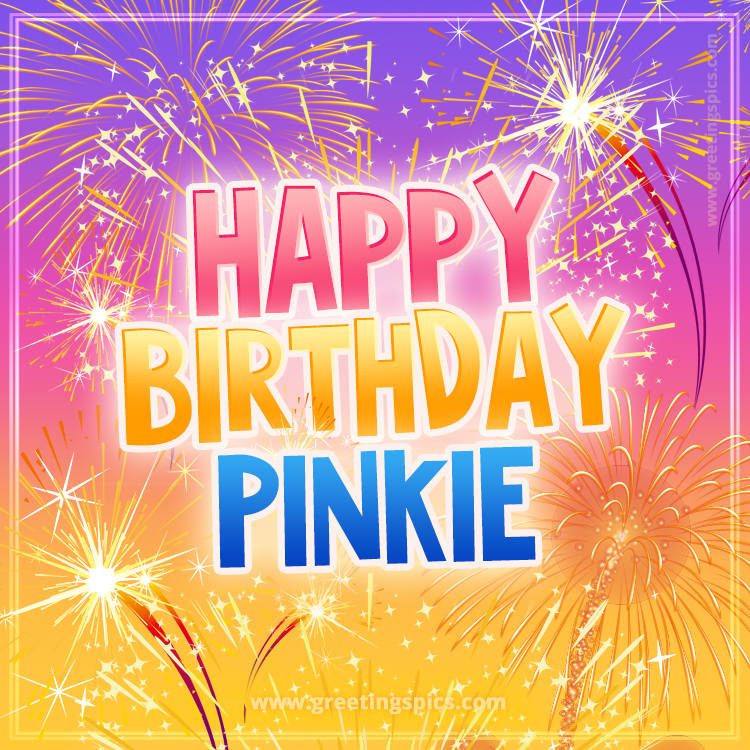 Happy Birthday Pinkie Picture with fireworks (square shape image)