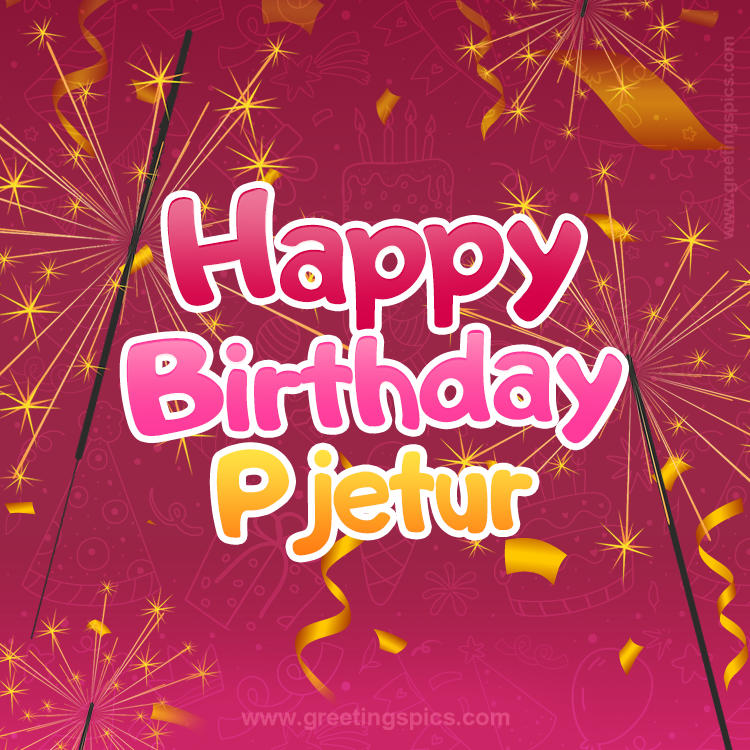 Happy Birthday Pjetur Image with sparklers (square shape image)