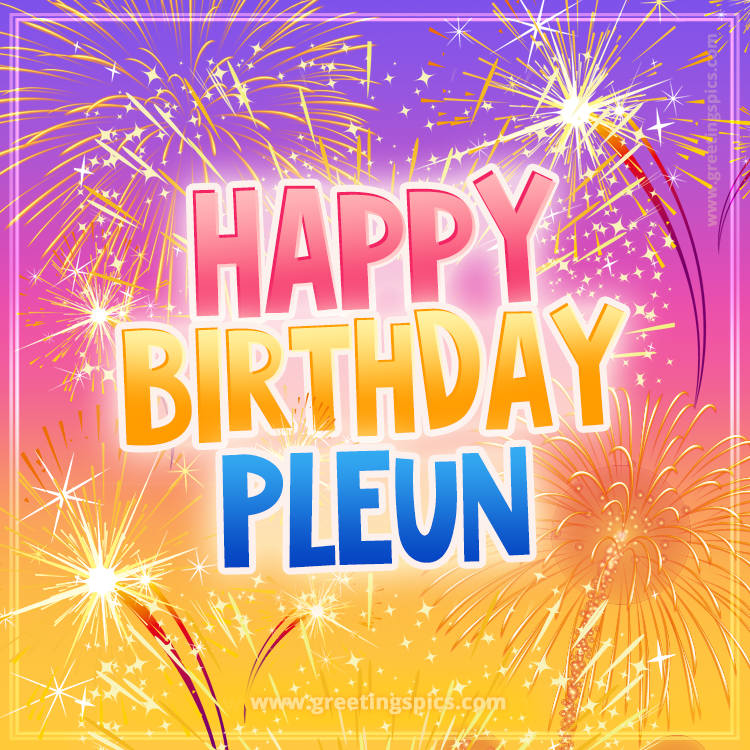 Happy Birthday Pleun Picture with fireworks (square shape image)