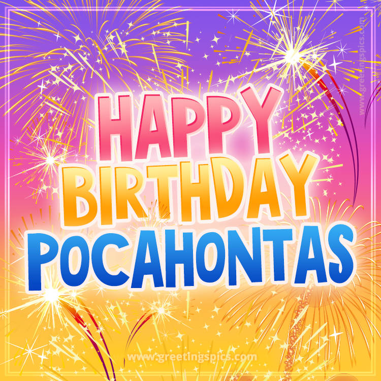 Happy Birthday Pocahontas Picture with fireworks (square shape image)