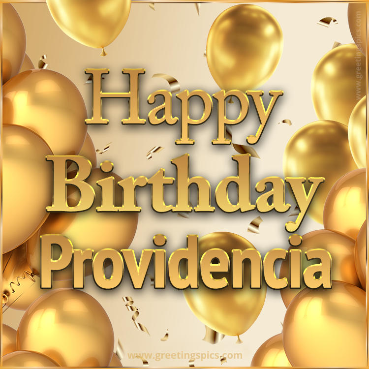 Happy Birthday Providencia Card with golden confetti and balloons (square shape image)