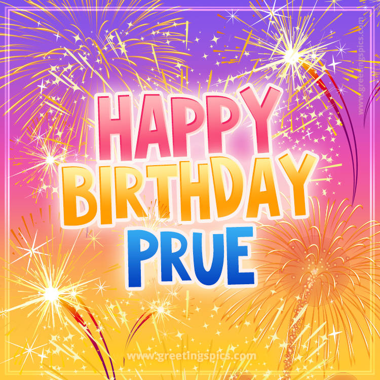 Happy Birthday Prue Picture with fireworks (square shape image)