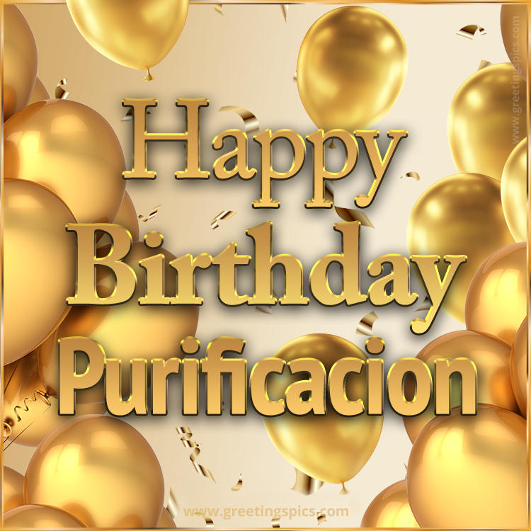 Happy Birthday Purificacion Card with golden confetti and balloons (square shape image)