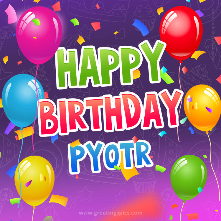 Happy Birthday Pyotr Festive Greeting Card (square shape image)