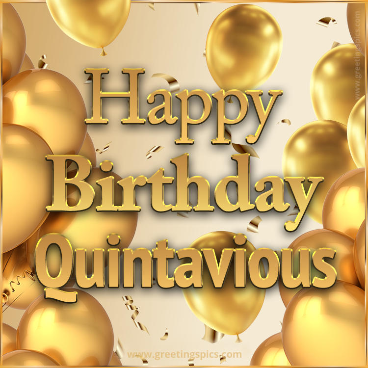 Happy Birthday Quintavious Card with golden confetti and balloons (square shape image)